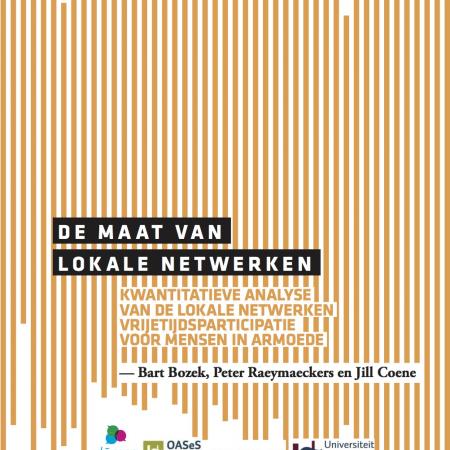 De maat van lokale netwerken. Kwantitatieve analyse van de lokale netwerken vrijetijdsparticipatie voor mensen in armoede