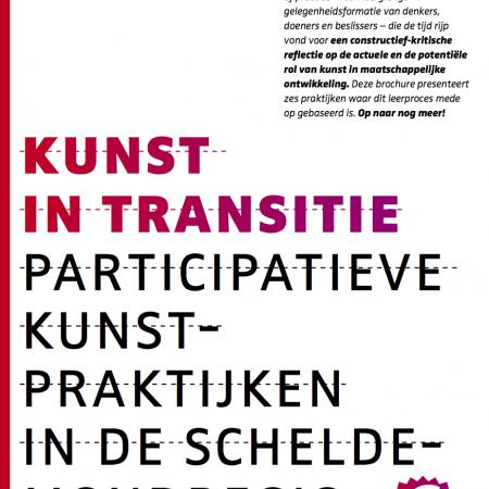 Kunst in transitie. Participatieve kunst­praktijken in de schelde­mondregio